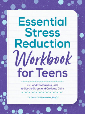 cover image of Essential Stress Reduction Workbook for Teens